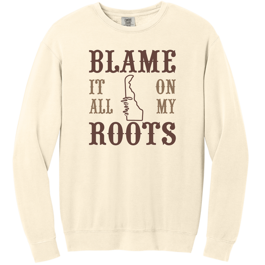 "Blame it all on my Roots" Delaware Lightweight Sweatshirt